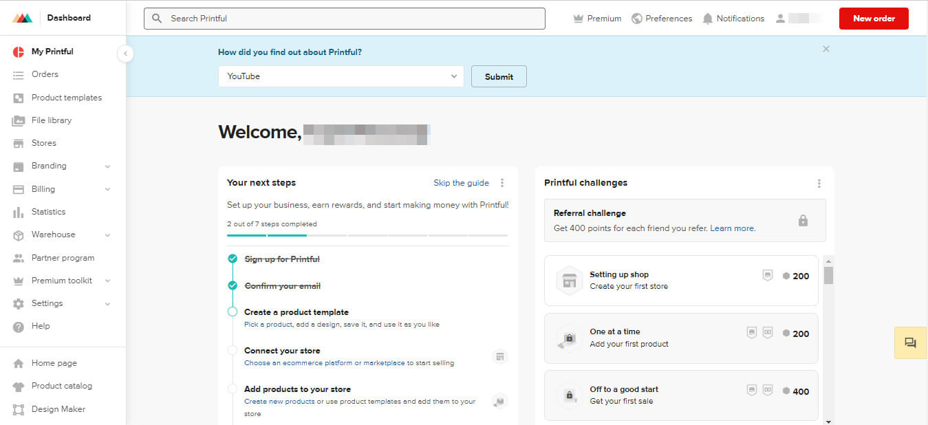 You'll head to the Dashboard after successfully creating a Printful account.