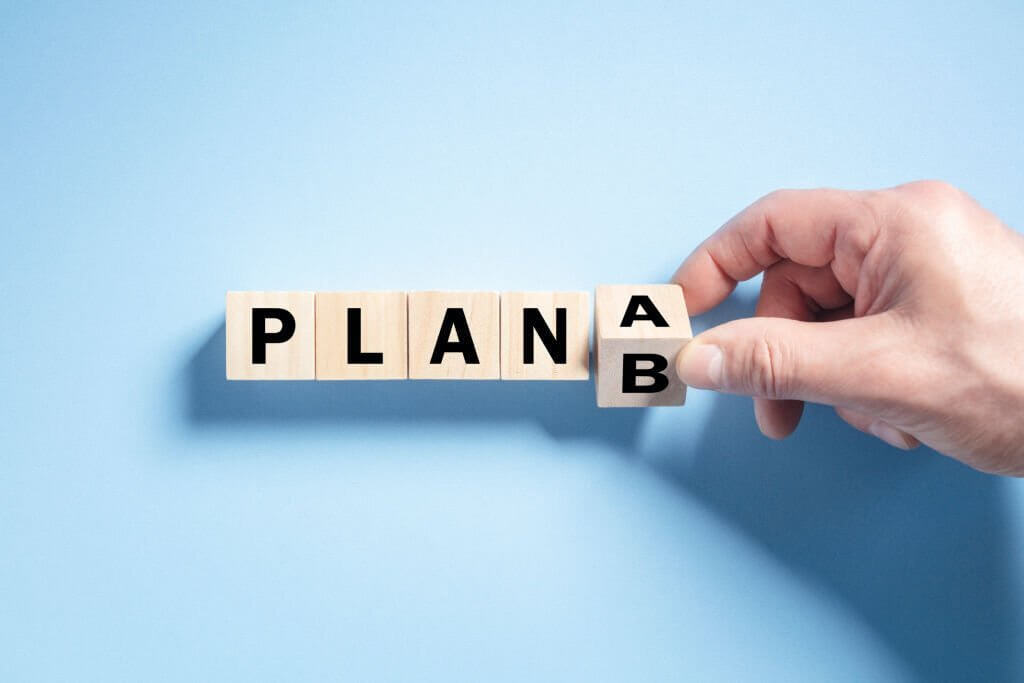 Having a Plan B allows you to better prepare for big days