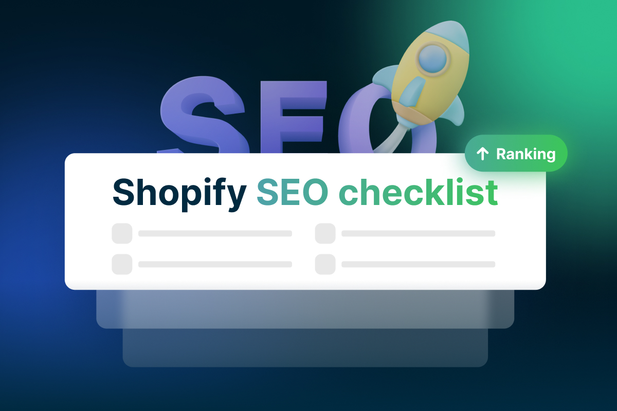 Shopify SEO Checklist: Boost Your Website's Search Engine Ranking in 2023 - OneCommerce