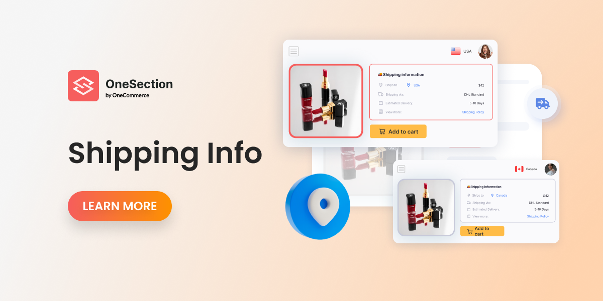 OneSection V1.0.2: Show Shipping Info By Auto-tracking Customer’s Geolocation
