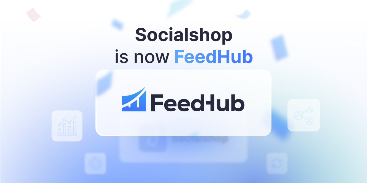 Socialshop Is Now FeedHub: A New Name That Better Defines Us