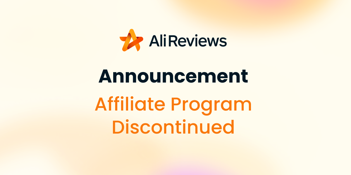 Announcement: Ali Reviews Affiliate Program Discontinued